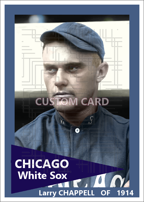 Larry Chappell - 1914 Chicago White Sox - choose a size & style
