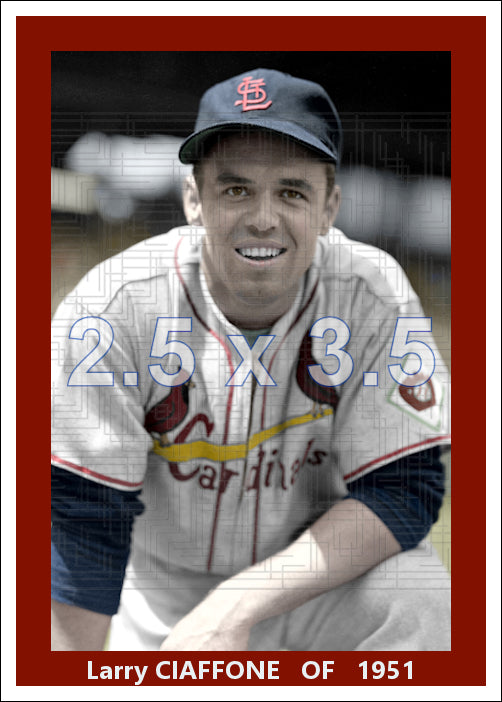 Larry Ciaffone - 1951 St. Louis Cardinals - choose a size & style
