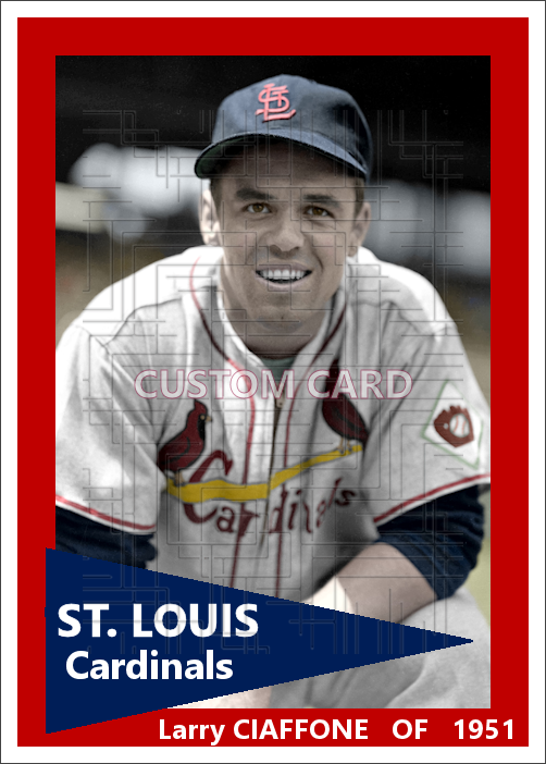 Larry Ciaffone - 1951 St. Louis Cardinals - choose a size & style
