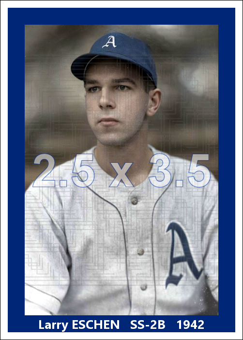 Larry Eschen - 1942 Philadelphia Athletics - choose a size & style