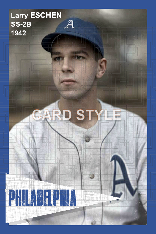 Larry Eschen - 1942 Philadelphia Athletics - choose a size & style