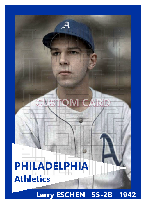 Larry Eschen - 1942 Philadelphia Athletics - choose a size & style