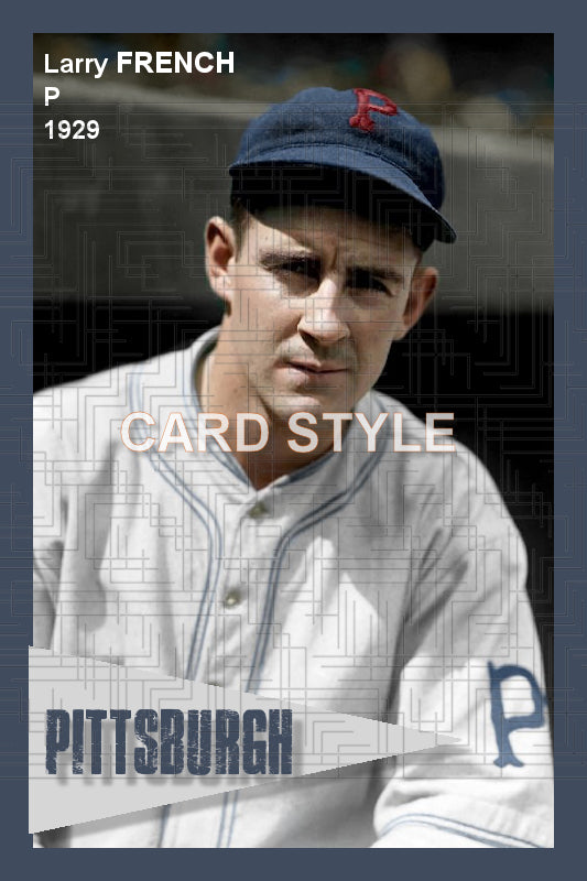 Larry French - 1929 Pittsburgh Pirates - choose a size & style