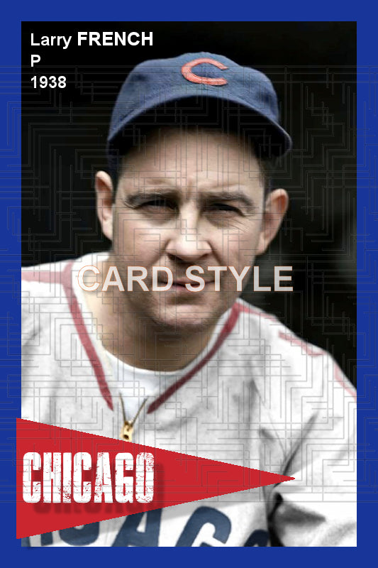 Larry French - 1938 Chicago Cubs - choose a size & style