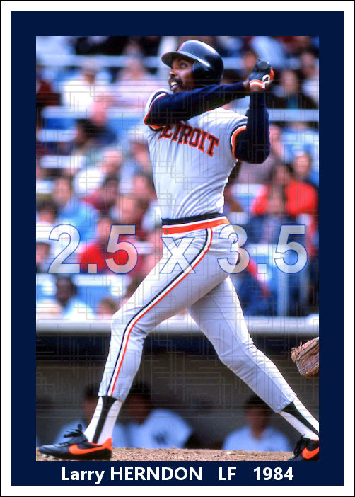 Larry Herndon - 1984 Detroit Tigers - choose a size & style