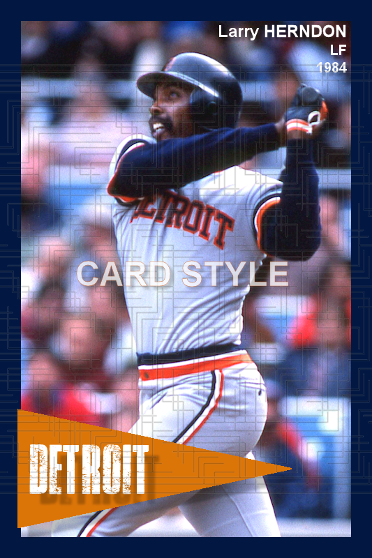 Larry Herndon - 1984 Detroit Tigers - choose a size & style
