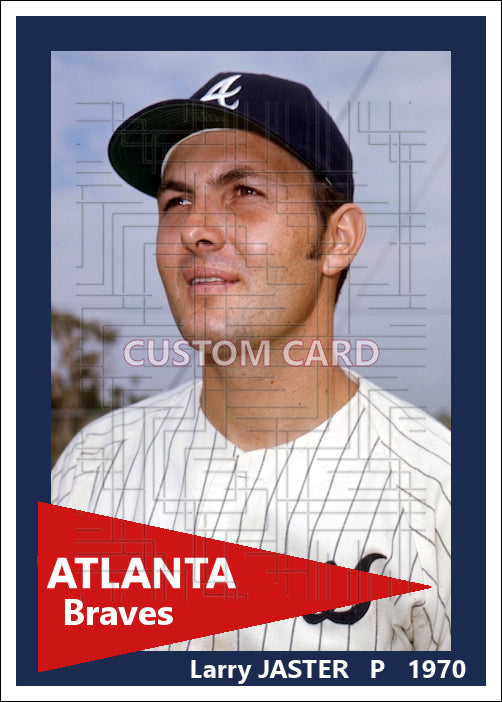 Larry Jaster - 1970 Atlanta Braves - choose a size & style