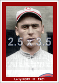 Larry Kopf - 1921 Cincinnati Reds - choose a size & style