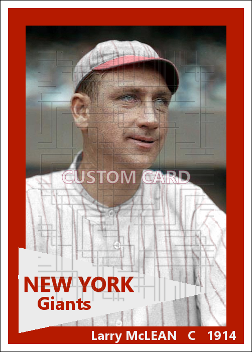 Larry McLean - 1914 New York Giants - choose a size & style