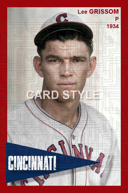 Lee Grissom - 1934 Cincinnati Reds - choose a size & style