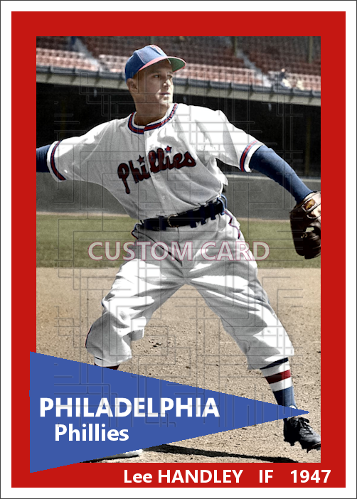 Lee Handley - 1947 Philadelphia Phillies - choose a size & style