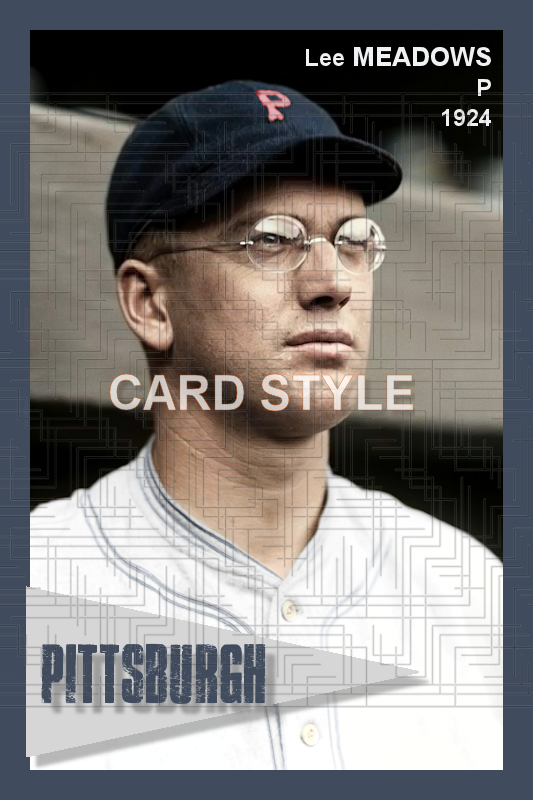 Lee Meadows - 1924 Pittsburgh Pirates - choose a size & style