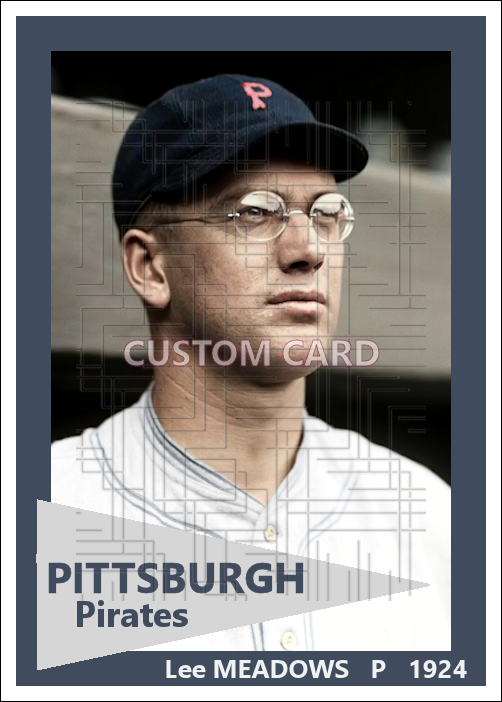 Lee Meadows - 1924 Pittsburgh Pirates - choose a size & style