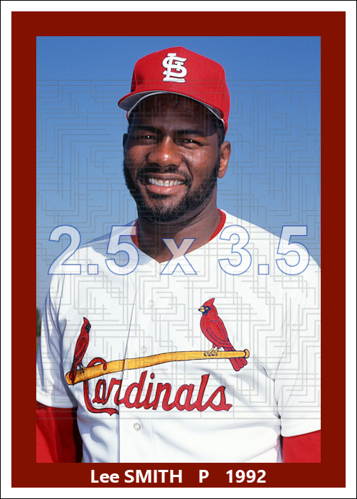 Lee Smith - 1992 St. Louis Cardinals - choose a size & style
