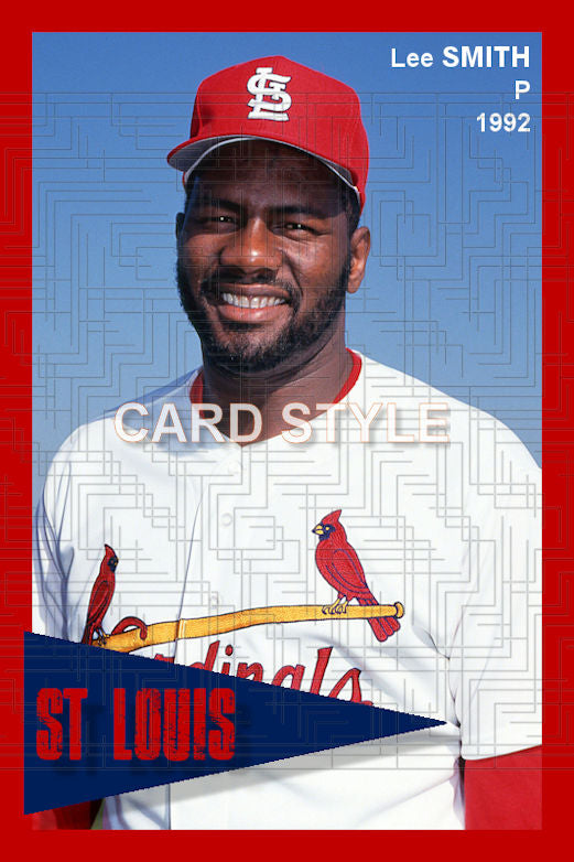 Lee Smith - 1992 St. Louis Cardinals - choose a size & style
