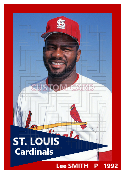 Lee Smith - 1992 St. Louis Cardinals - choose a size & style