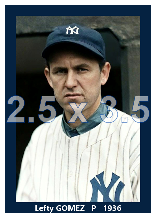 Lefty Gomez - 1936 New York Yankees - choose a size & style