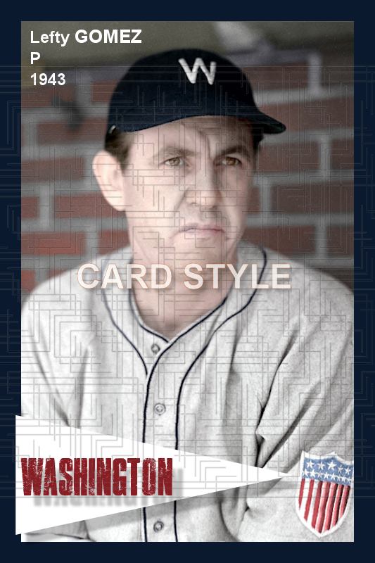 Lefty Gomez - 1943 Washington Senators - choose a size & style