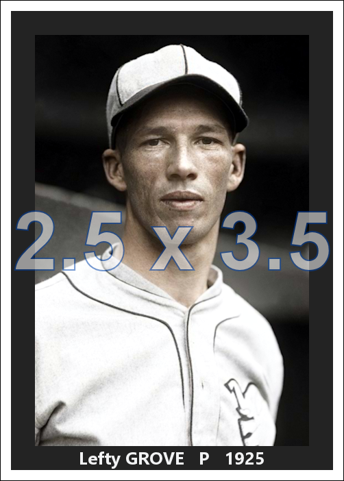 Lefty Grove - 1925 Philadelphia Athletics - choose a size & style