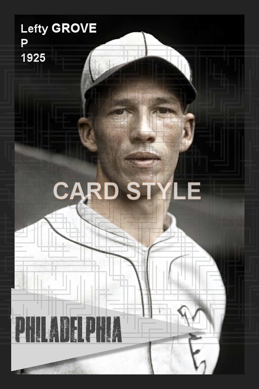 Lefty Grove - 1925 Philadelphia Athletics - choose a size & style
