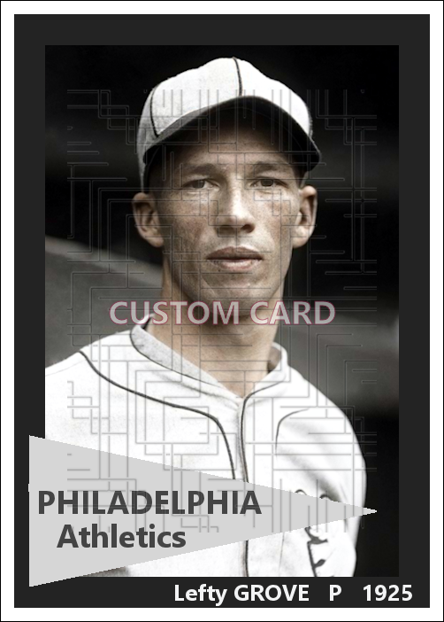 Lefty Grove - 1925 Philadelphia Athletics - choose a size & style