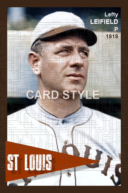 Lefty Leifield - 1919 St. Louis Browns - choose a size & style