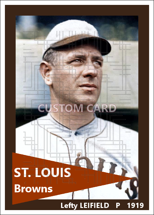 Lefty Leifield - 1919 St. Louis Browns - choose a size & style