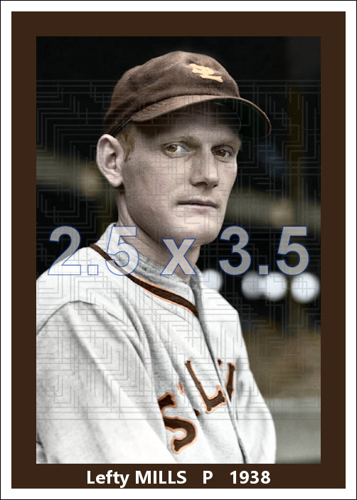 Lefty Mills - 1938 St. Louis Browns - choose a size & style