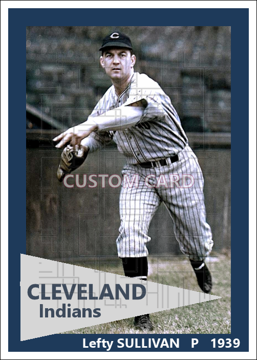 Lefty Sullivan - 1939 Cleveland Indians - choose a size & style