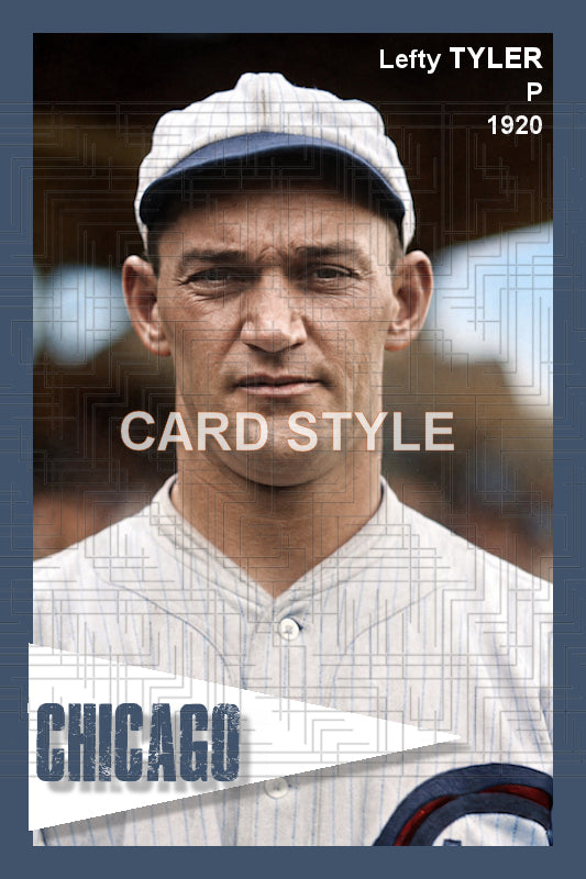 Lefty Tyler - 1920 Chicago Cubs - choose a size & style