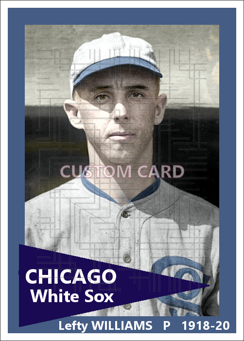 Lefty Williams - 1918-20 Chicago White Sox - choose a size & style