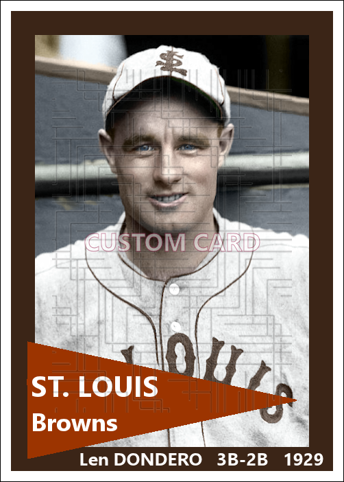 Len Dondero - 1929 St. Louis Browns - choose a size & style