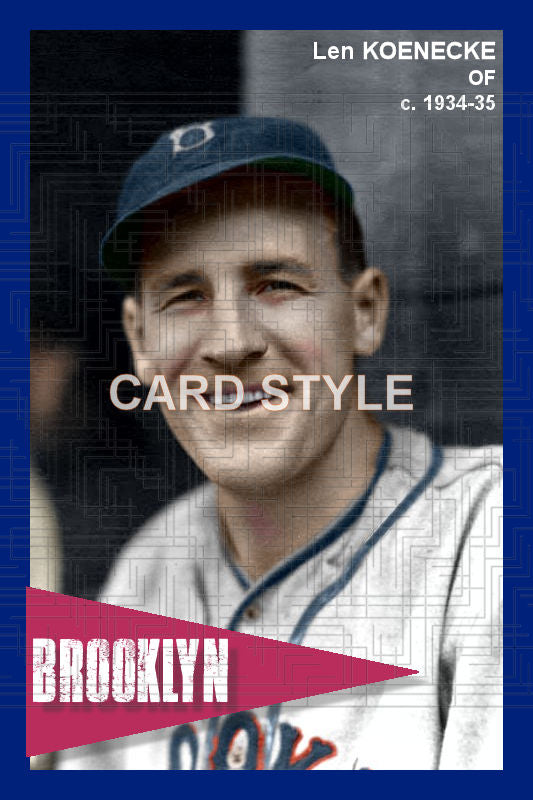 Len Koenecke - 1934-35 Brooklyn Dodgers - choose a size & style