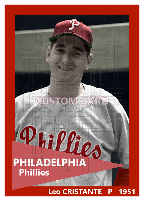 Leo Cristante - 1951 Philadelphia Phillies - choose a size & style