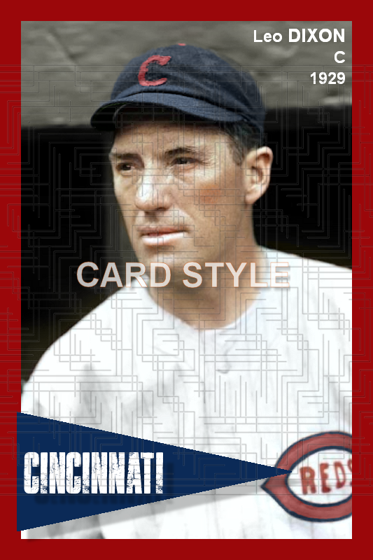 Leo Dixon - 1929 Cincinnati Reds - choose a size & style