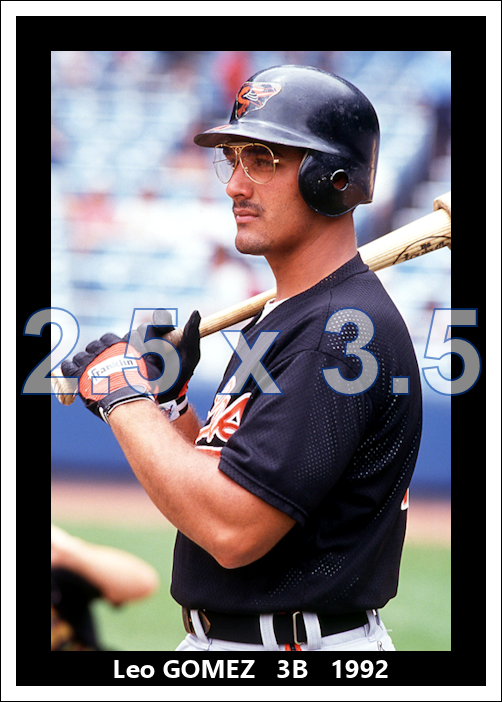 Leo Gomez - 1992 Baltimore Orioles - choose a size & style