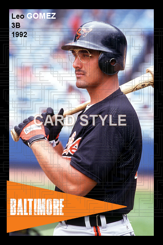 Leo Gomez - 1992 Baltimore Orioles - choose a size & style