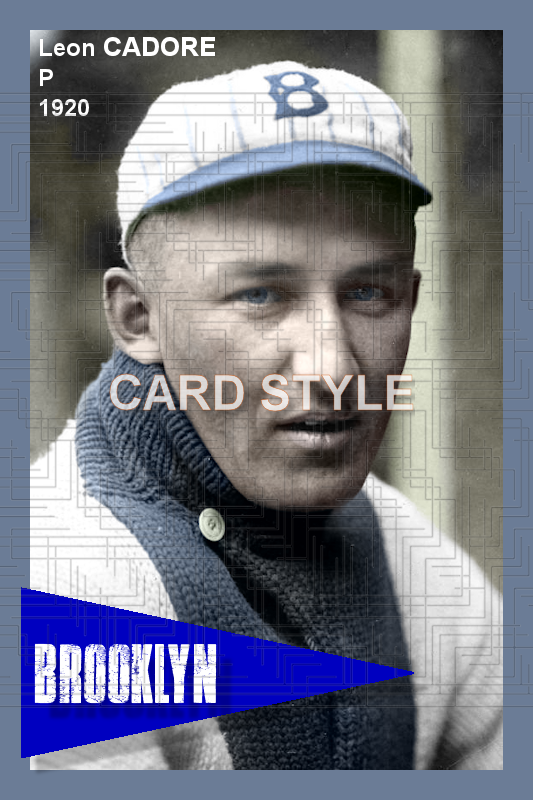Leon Cadore - 1920 Brooklyn Robins - choose a size & style