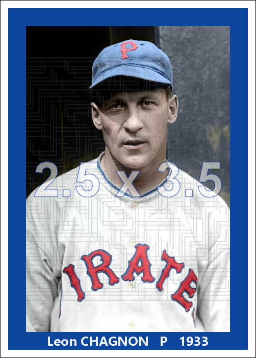 Leon Chagnon - 1933 Pittsburgh Pirates - choose a size & style