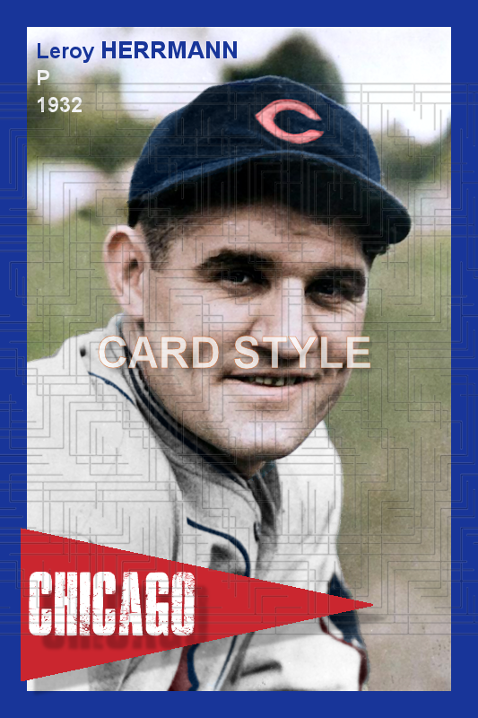 Leroy Herrmann - 1932 Chicago Cubs - choose a size & style