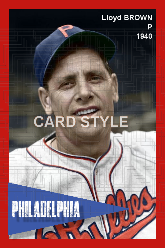 Lloyd Brown - 1940 Philadelphia Phillies - choose a size & style