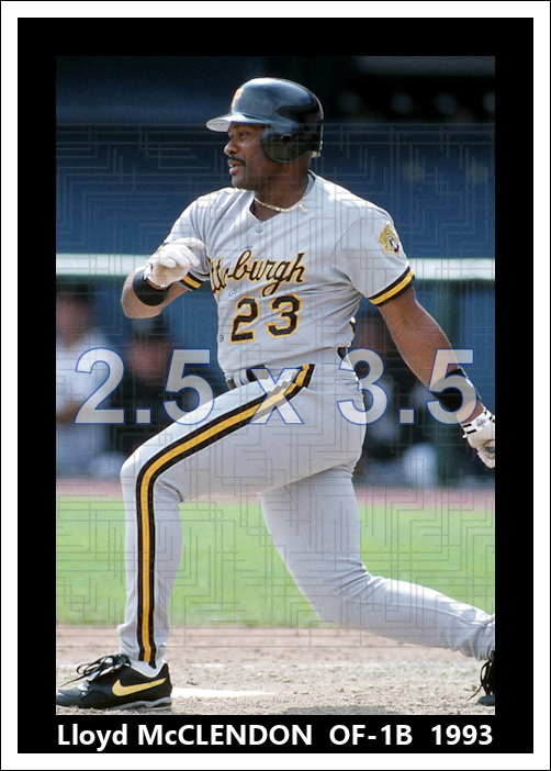 Lloyd McClendon - 1993 Pittsburgh Pirates - choose a size & style