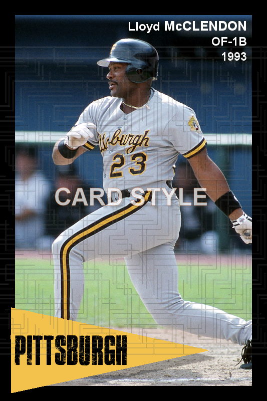 Lloyd McClendon - 1993 Pittsburgh Pirates - choose a size & style