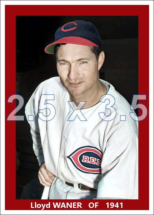 Lloyd Waner - 1941 Cincinnati Reds - choose a size & style