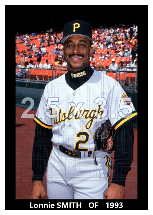 Lonnie Smith - 1993 Pittsburgh Pirates - choose a size & style