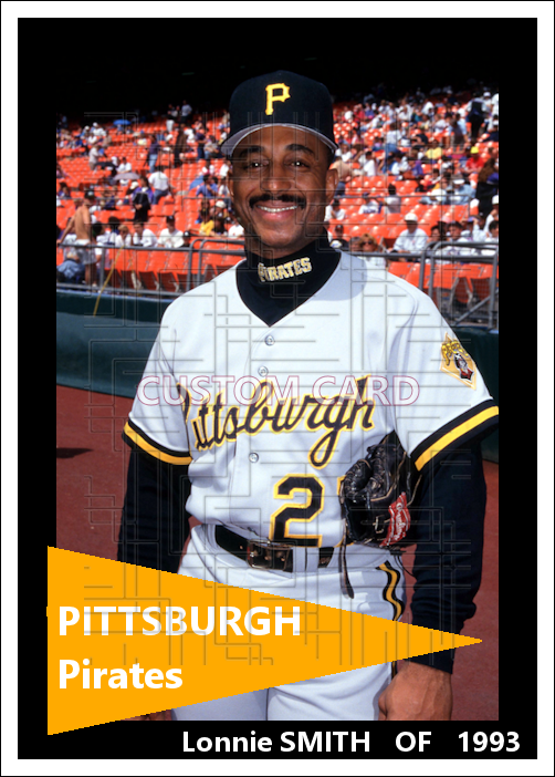 Lonnie Smith - 1993 Pittsburgh Pirates - choose a size & style