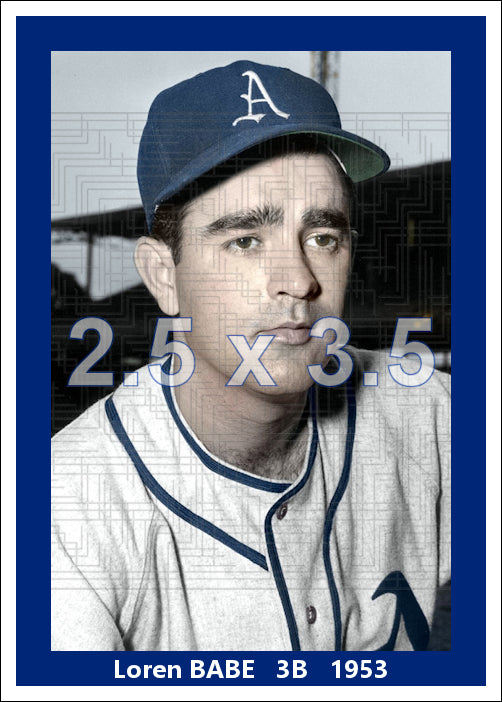 Loren Babe - 1953 Philadelphia Athletics - choose a size & style