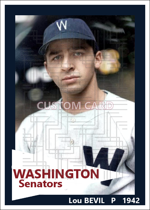Lou Bevil - 1942 Washington Senators - choose a size & style