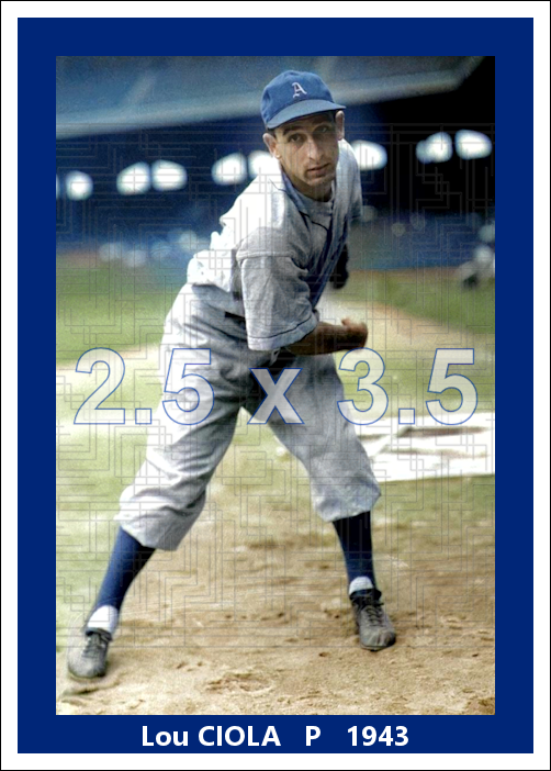 Lou Ciola - 1943 Philadelphia Athletics- choose a size & style