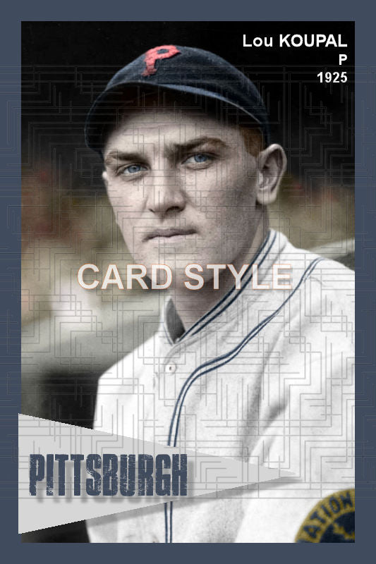 Lou Koupal - 1925 Pittsburgh Pirates - choose a size & style